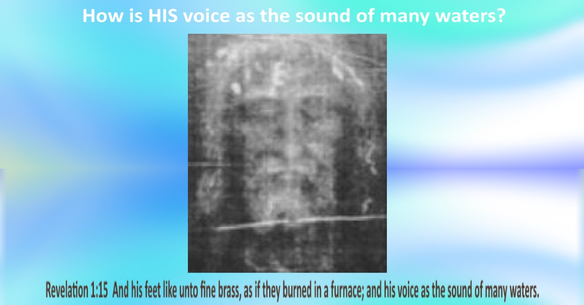How Is HIS Voice As The Sound Of Many Waters?