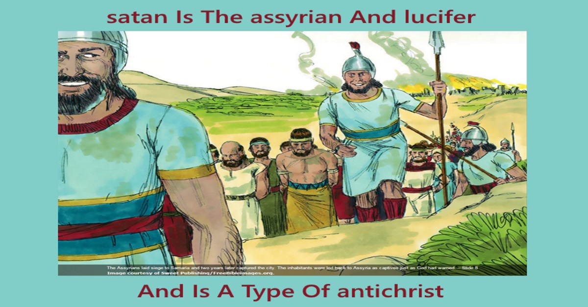 satan Is The assyrian And lucifer