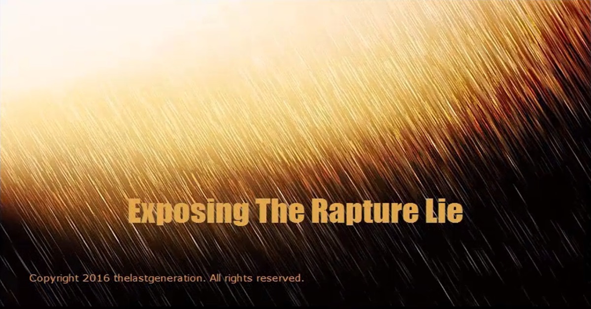 Exposing The Rapture Lie