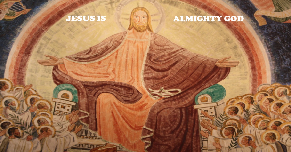JESUS IS ALMIGHTY GOD