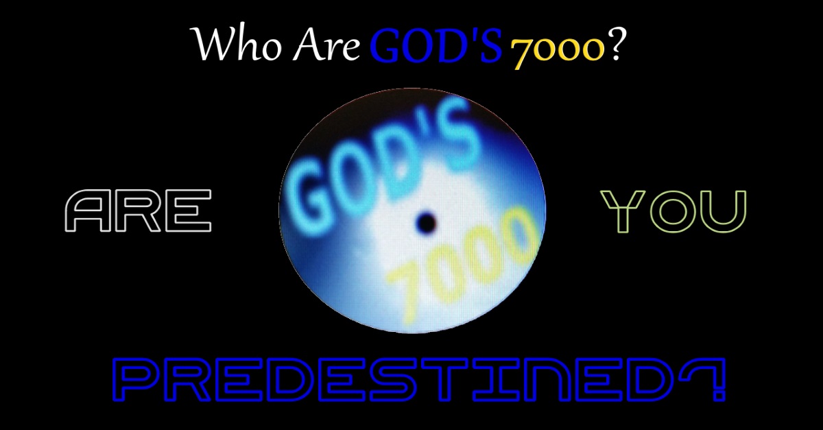 Who Are GOD'S 7000?